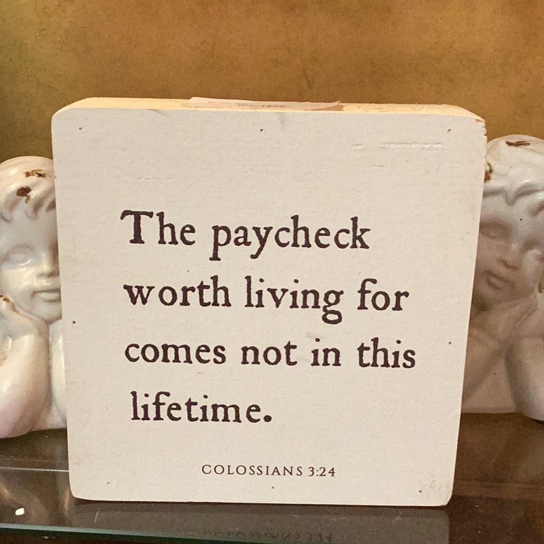 Paycheck worth living for