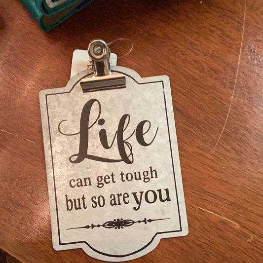 Life can be tough but so are you