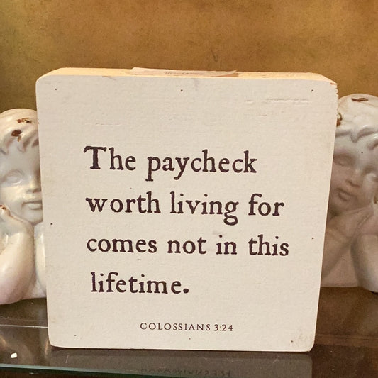 Paycheck worth living for