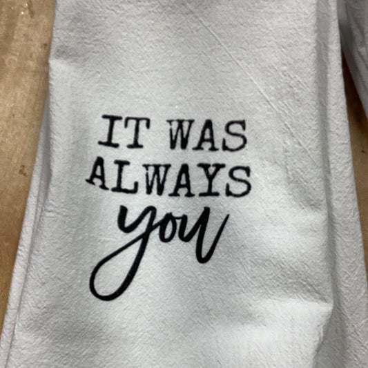 It was always you